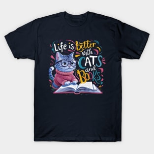 Life is better with Cats and Books T-Shirt